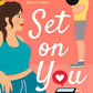 Set On You
