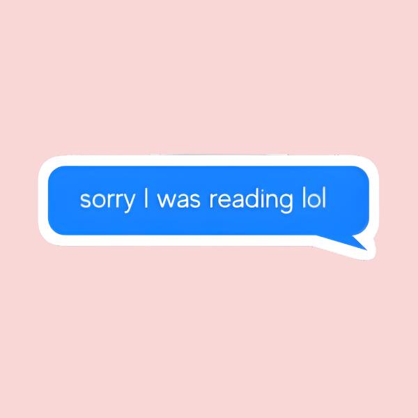 Sorry I Was Reading lol sticker