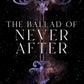 Ballad Of Never After