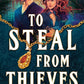 To Steal from Thieves