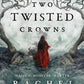 Two Twisted Crowns